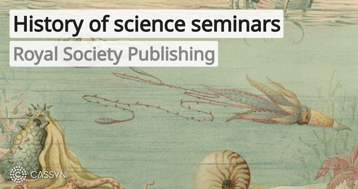 History of science seminars - seminars · Cassyni